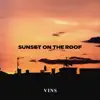 Vins - Sunset On The Roof - Single